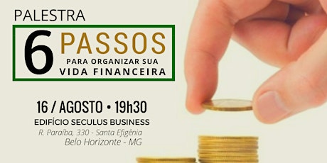 Imagem principal do evento [BELO HORIZONTE/MG] Palestra - 6 Passos para Organizar sua Vida Financeira
