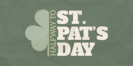 Halfway to St. Pat's Day primary image