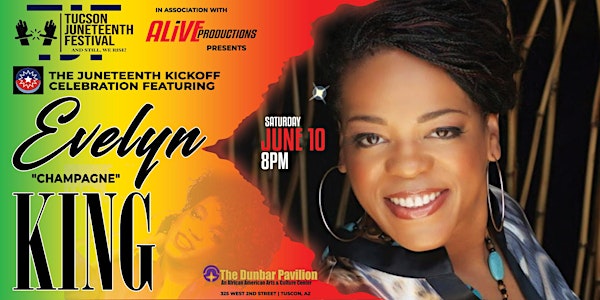 THE  JUNETEENTH KICKOFF CELEBRATION featuring EVELYN "CHAMPANGE" KING