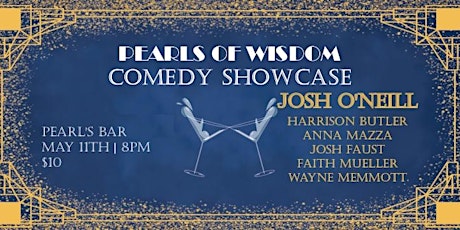 5/11 | Pearls of Wisdom Comedy Show | Josh O'Neill