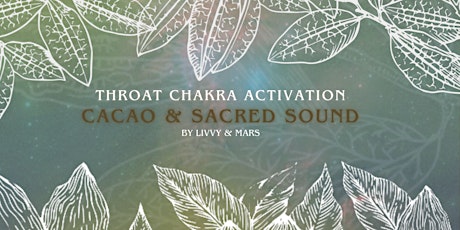 Cacao + Sacred Sound: Throat Chakra Activation