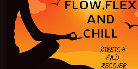 Flow Flex & Chill (Stretch & Recover) Class