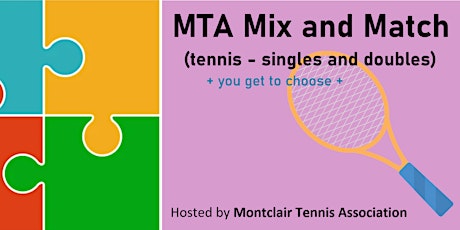 MTA: Mix and Match (singles and doubles) - rescheduled primary image