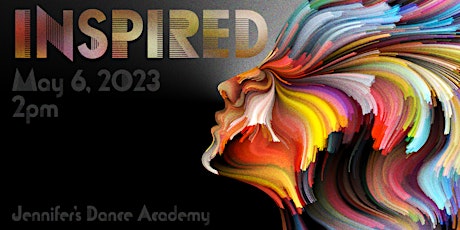 INSPIRED - 2023 Jennifer's Dance Academy Recital primary image
