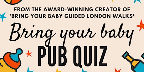 BRING YOUR BABY PUB QUIZ @ The Brookmill, DEPTFORD (SE8) near GREENWICH