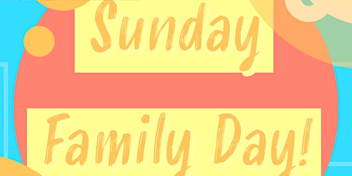 Sunday Family Day primary image