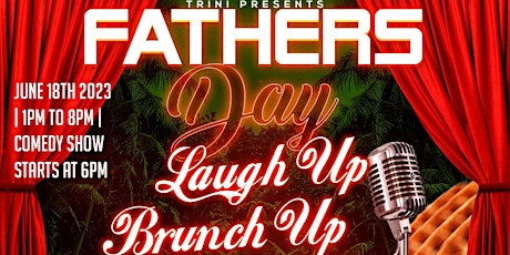Trini Presents Father's Day Laugh Up Brunch Up