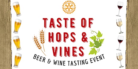 Rotary's Taste of Hops and Vines Event