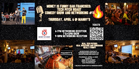 Money is Funny #11: Tech Pitch Roast Show and Networking- SF- April 6, 2023