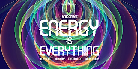 Energy is Everything | Embodiment