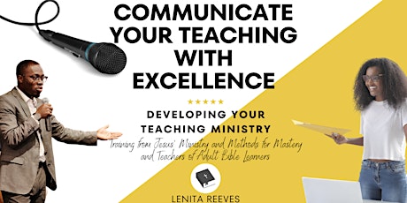 Communicate Your Teaching w/Excellence: Developing Your Teaching Ministry