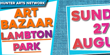 Hauptbild für Hunter Arts Network Art Bazaar Lambton Park Sunday 27 August 2023