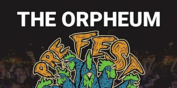Pre-Fest 6 Day One @ The Orpheum