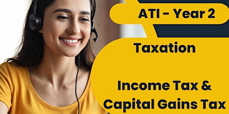 ATI - Year 2 - Taxation - Income Tax & CGT