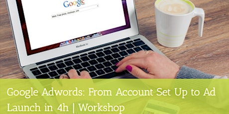 Google Adwords: From Account Set Up to Ad Launch in 4h primary image