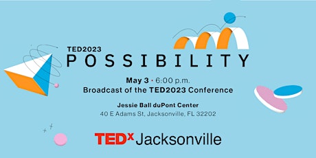 Primaire afbeelding van TED2023 Conference POSSIBILITY: Broadcast hosted by TEDxJacksonville