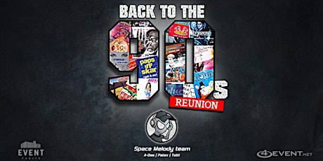 BACK TO THE 90's Party | Space Melody Reunion primary image