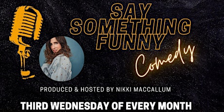 SAY SOMETHING FUNNY Comedy Show