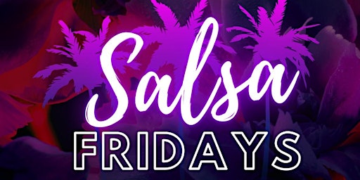Salsa Fridays primary image
