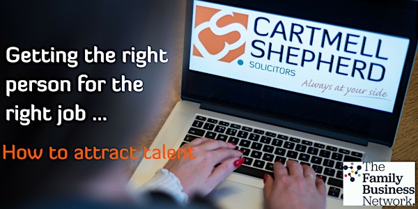 Getting the right person for the right job - how to attract talent!