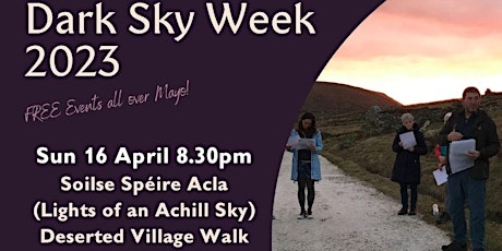 Imagem principal do evento Soilse Spéire Acla 16th April | Deserted Village, Slievemore