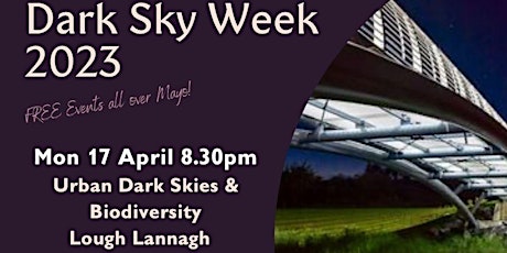 Urban Dark Skies & Biodiversity  | 17th April | Lough Lannagh at 8.30pm primary image