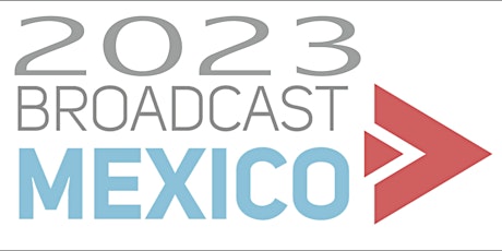 BROADCAST MÉXICO 2023