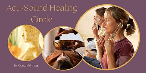 Acu-Sound Healing Class - Activate the Body-Mind's Healing Response primary image