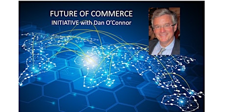 The Future Commerce Initiative with Dan O'Connor primary image