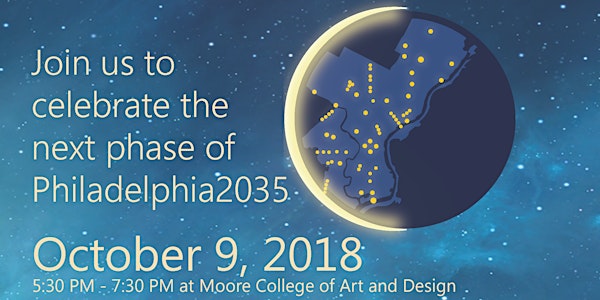 PARTY LIKE IT'S 2035! The next phase of Phila2035
