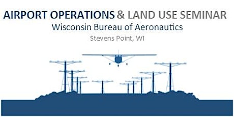 2018 Airport Operations and Land Use Seminar primary image