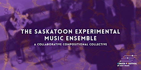 Strata Festival 2023: Saskatoon Experimental Music Ensemble