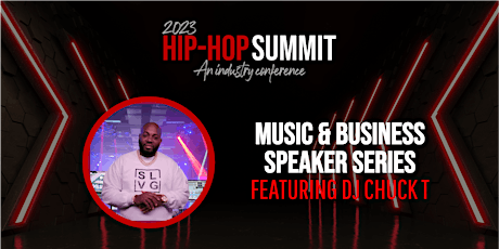 Imagem principal do evento Music & Business Speaker Series Ft DJ Chuck T