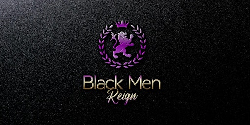 Black Men Reign Award Honors Foundation primary image