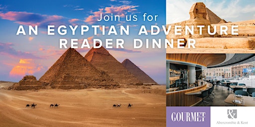 Imagem principal de Gourmet Traveller Reader Dinner - AN EGYPTIAN ADVENTURE