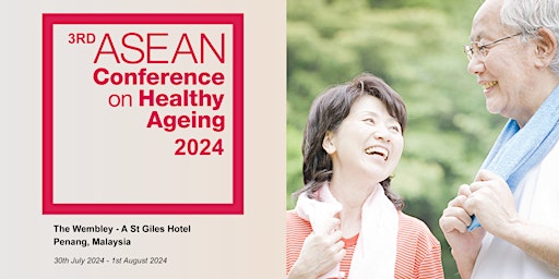 Image principale de 3rd ASEAN Conference on Healthy Ageing