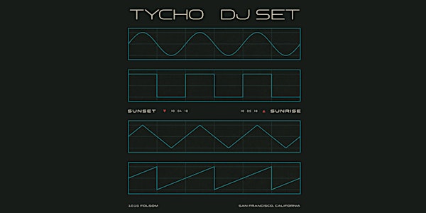 TYCHO DJ SET (SUNRISE SET) at 1015 FOLSOM