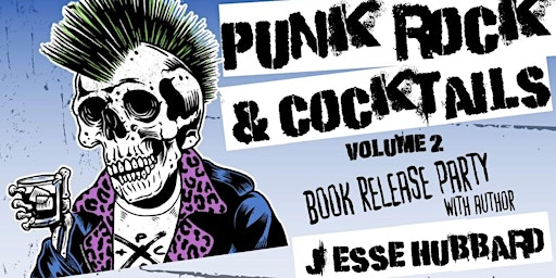 Punk Rock & Cocktails Vol. 2 Book Release Party primary image