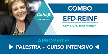 Imagem principal do evento COMBO EFD-REINF - PALESTRA + CURSO INTENSIVO, COM A DRA TÂNIA GURGEL