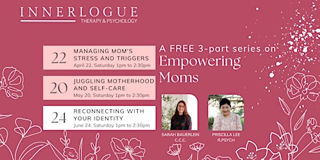 Empowering Moms: Reconnecting with your Identity (3 part series)