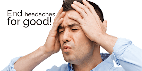 End Headaches Now!