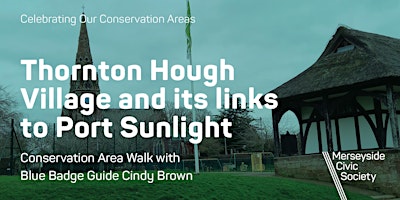 Imagen principal de Thornton Hough Village and its links to Port Sunlight