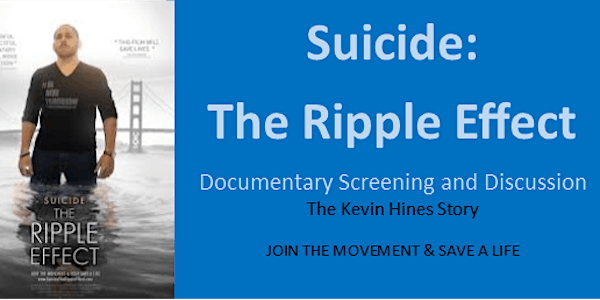 Suicide: The Ripple Effect Documentary and Discussion