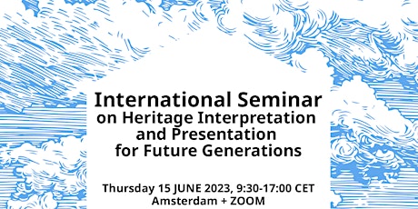 International Seminar on Heritage Interpretation and Presentationfor Futur