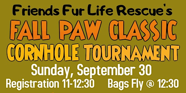 Friends Fur Life Rescue Fall Paw Classic Cornhole Tournament