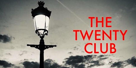 THE TWENTY CLUB Fridays & Saturdays