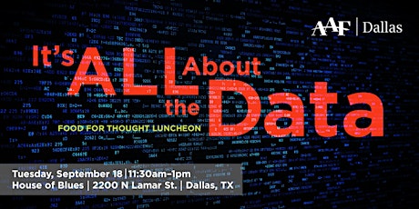 SOLD OUT! AAF Dallas Food for Thought Luncheon: It's All About the Data primary image