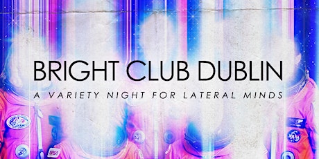 Bright Club Dublin - April 25th 2023 primary image