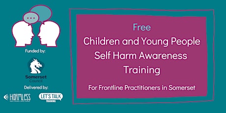 FREE Somerset - CYP Self Harm Awareness  for Frontline Practitioners