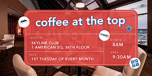 Coffee at the Top Pres. by Skyline Club and Aurora Financial primary image